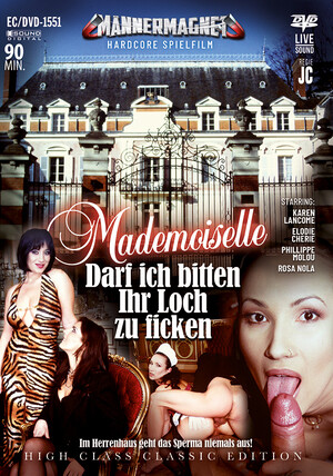 Mademoiselle: Darf ich bitten Ihr Loch zu ficken
