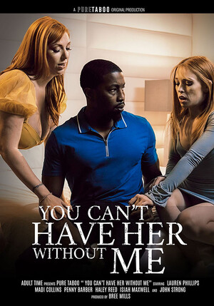 You Can’t Have Her Without Me