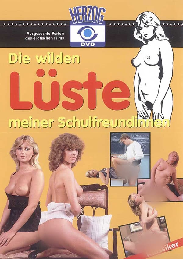 Die wilden Lüste meiner Schulfreundinnen